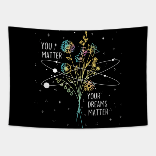Your dreams matter Tapestry