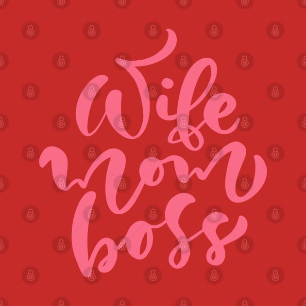 Women's Wife Mom Boss Mothers Day by busines_night