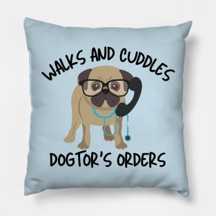 Dogtor's Orders Pillow