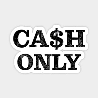 Cash Only Magnet