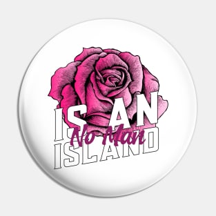 No Man Is An Island Pin