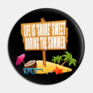 Life is 'shore' sweet during the summer Pin