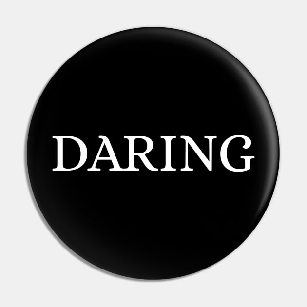 DARING Pin by Des