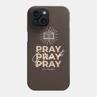 pray over it Phone Case