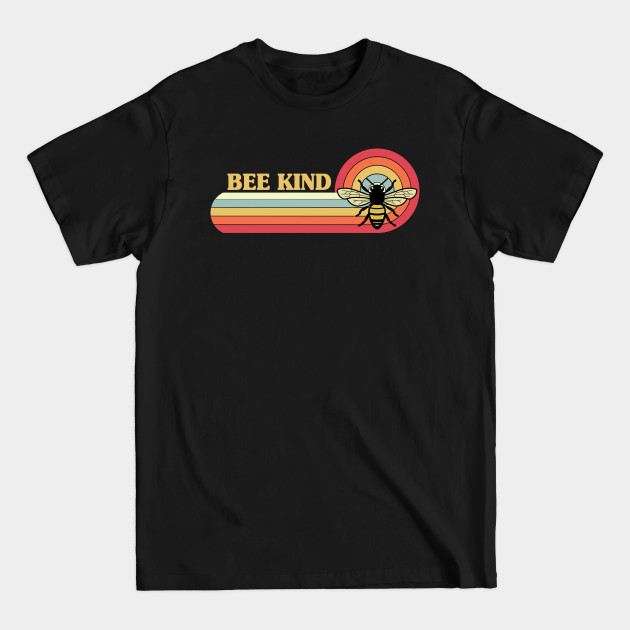 Discover bee kind - Bee Kind - T-Shirt