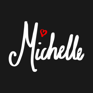 Michelle girls name woman’s first name in white cursive calligraphy personalised personalized customized name Gift for Michelle T-Shirt