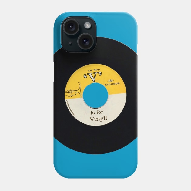 'V' is for vinyl Phone Case by graphicmagic