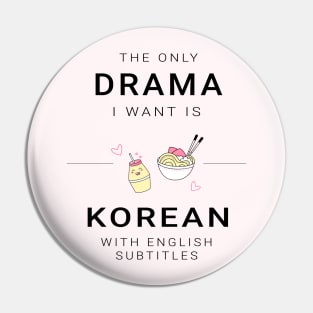 The only drama i want is korean with english subtitles Pin