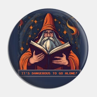 It's Dangerous To Go Alone! Pin