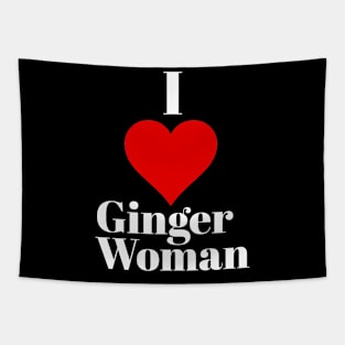 I love ginger woman Tapestry