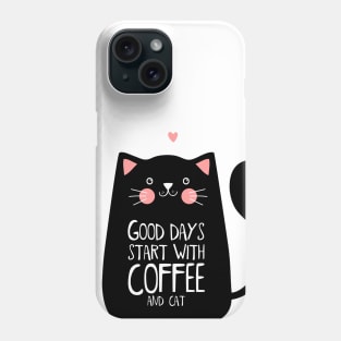 Good Days start with coffee and cat Phone Case