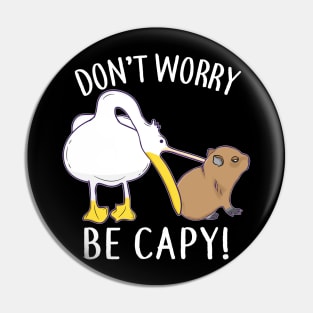 Don't Worry, Be Capy. Capybara Orange Unbothered Funny Pin