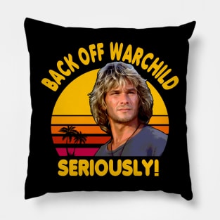 Back Off Warchild Seriously Point Break Pillow