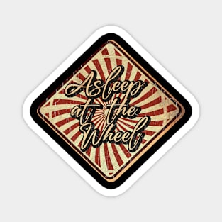 Asleep at the Wheel vintage design on top Magnet