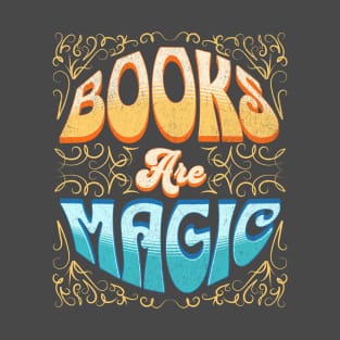 Books are magic T-Shirt