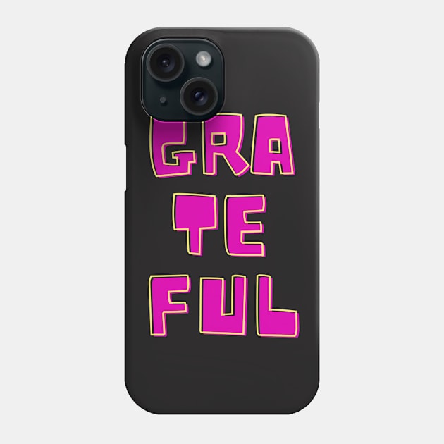 Grateful Phone Case by Lionik09