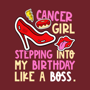 Cancer Girl Horoscope Heels Stepping Birthday Like Boss Cool T-Shirt