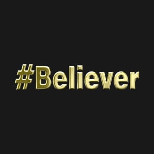 #Believer- Gold T-Shirt