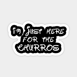 I'm just here for the Churros Magnet