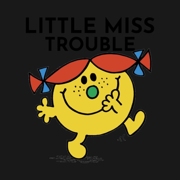 Little Miss Trouble by BoldNFresh