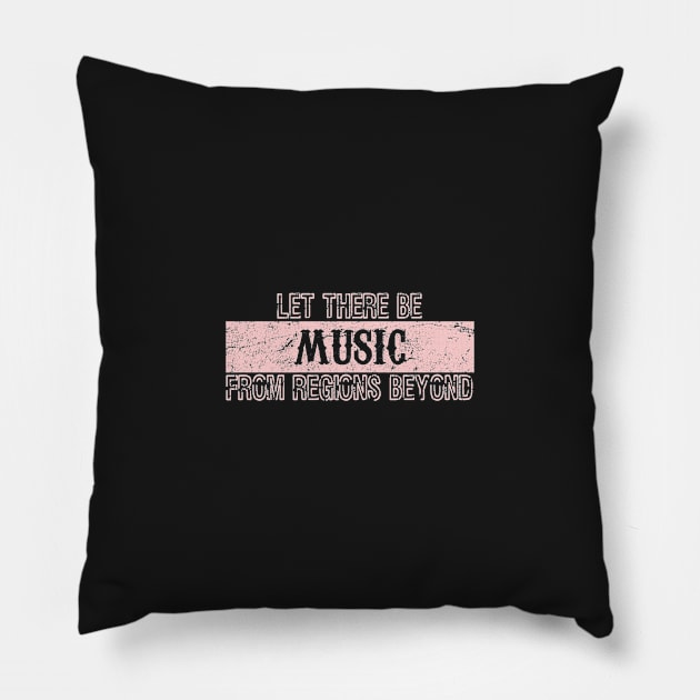 Let There Be Music from Regions Beyond! Vintage Millennial Pink Pillow by FandomTrading