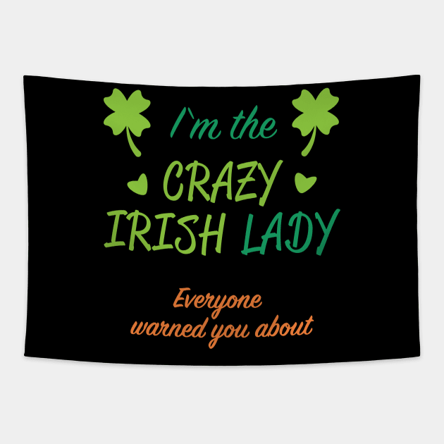 Crazy Irish Lady Funny Tapestry by JeZeDe