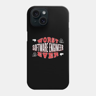 Worst Software Engineer Ever - Funny gift for computer engineering Lovers Phone Case