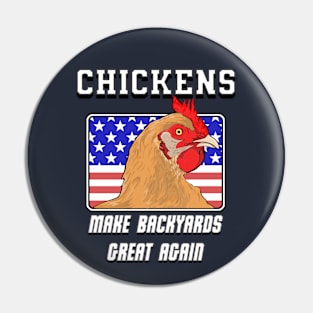 Chickens:  Make Backyards Great Again Pin