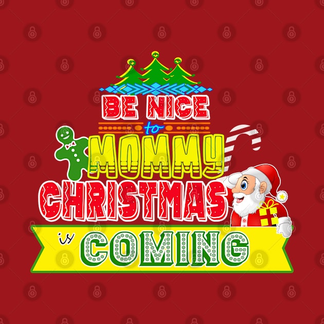 Be Nice to Mama Christmas Gift Idea by werdanepo