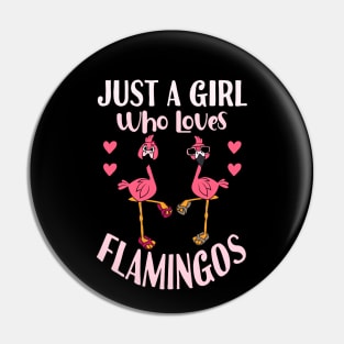 Just A Girl Who Loves Flamingo Pin