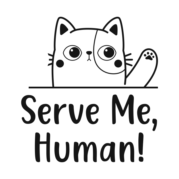 Cat Human Servant Funny Cats Motif by Foxxy Merch