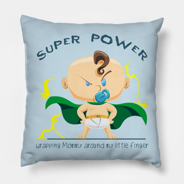 Super Power wrapping mommy around my little finger - whM Pillow by Mama_Baloos_Place