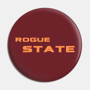 ROGUE STATE Pin