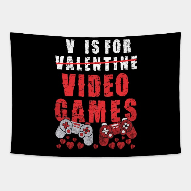 V Is For Video Games Funny Valentines Day Gamer Boy Men Gift Tapestry by Pannolinno