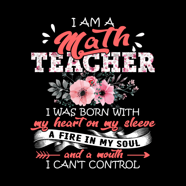 Math Teacher I Was Born With My Heart on My Sleeve Floral Teaching Flowers Graphic by Kens Shop