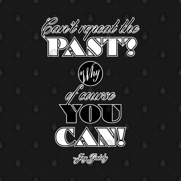 Can't Repeat the Past? - Gatsby by huckblade