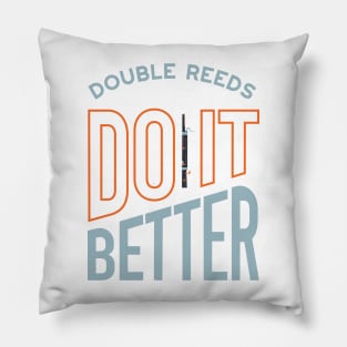 Funny Bassoon Saying Double Reeds Do It Better Pillow