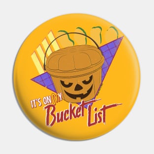 IT'S ON MY (PUMPKIN) BUCKET LIST -Distressed Pin