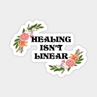 Healing Isn't Linear Magnet