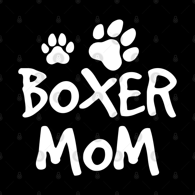 Boxer Mom, Cute Boxer Lover Dog Owner by DragonTees