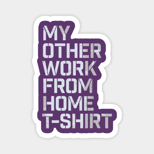 My other tshirt Magnet by Daniac's store