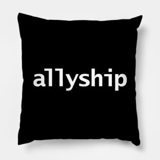 Allyship Text in White Minimal Typography Pillow