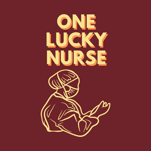 One lucky nurse motivational design by Digital Mag Store