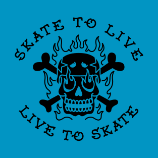 Skate to Live T-Shirt