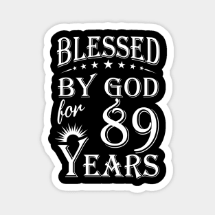 Blessed By God For 89 Years Christian Magnet