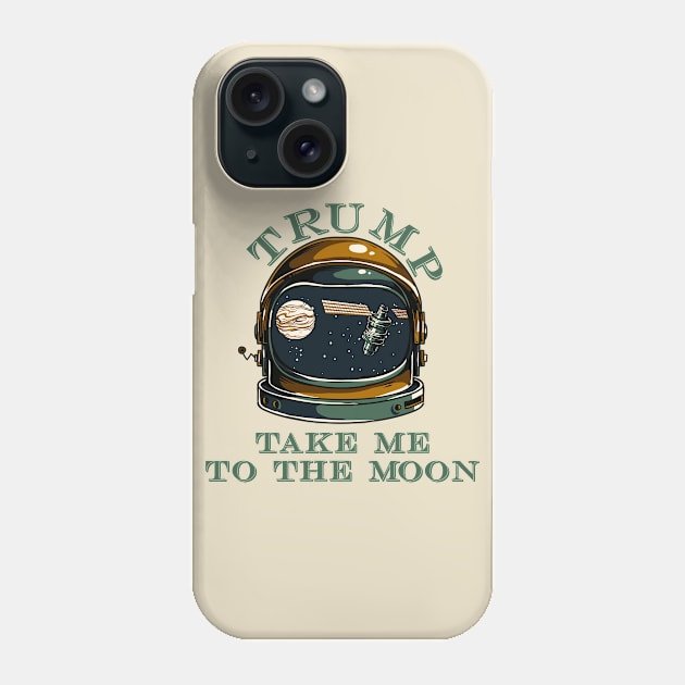 Trump take me to the Moon Phone Case by ByVili