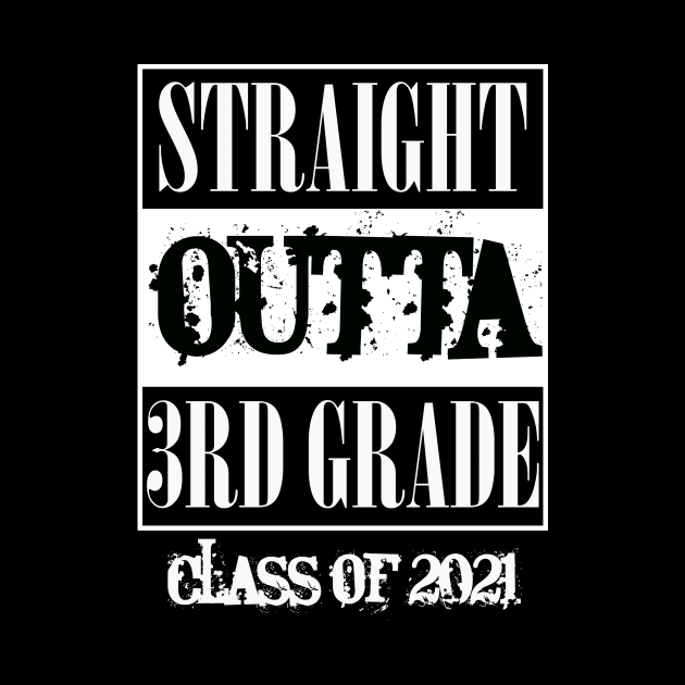 Straight outta 3rd Grade class of 2021 by sevalyilmazardal