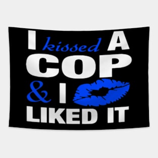 I Kissed A Cop Police Officers friend Tapestry