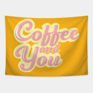 Coffee and you Tapestry
