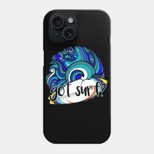 got surf? Phone Case
